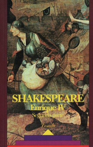 Enrique Iv - Segunda Parte - Shakespeare - Losada