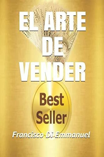 Libro : El Arte De Vender (version Oro) - Di Emmanuel,...