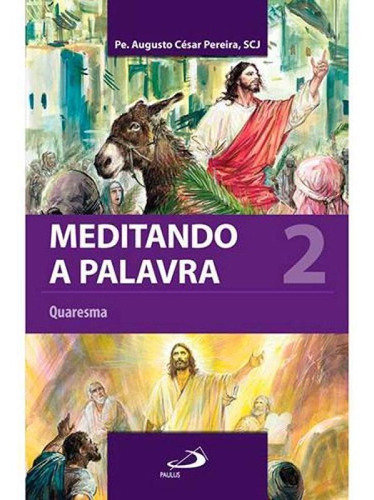 Livro Meditando A Palavra: Quaresma (volume 2)