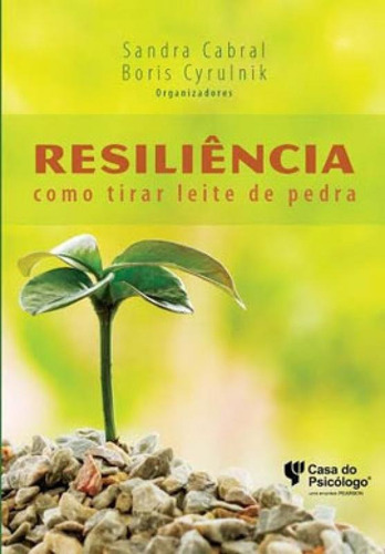 Resiliência: Como Tirar Leite De Pedra, De Cyrulnik, Boris. Editora Artesa Editora, Capa Mole Em Português