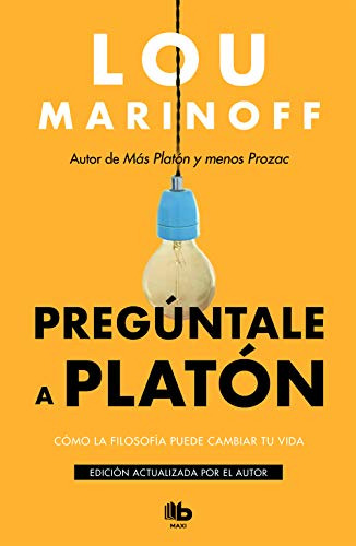 Libro : Preguntale A Platon: Como La Filosofia Puede Cambia