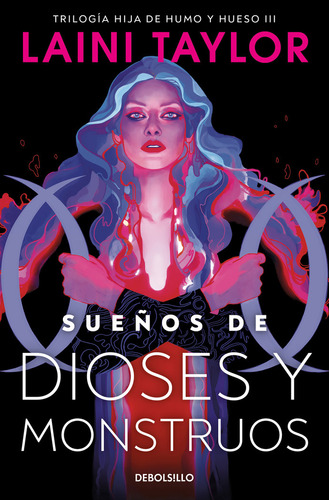 Libro Sueã¿os De Dioses Y Monstruos (hija De Humo Y Hueso...