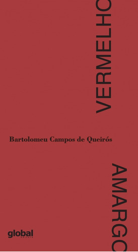 Vermelho Amargo, de Queirós, Bartolomeu Campos de. Editora GLOBAL, capa mole em português