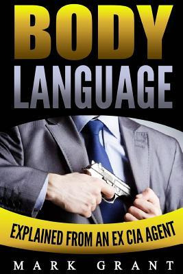 Libro Body Language : Explained By An Ex-cia Agent. How T...