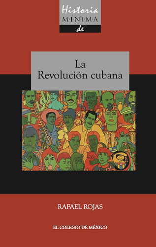 Historia Mínima De La Revolución Cubana 