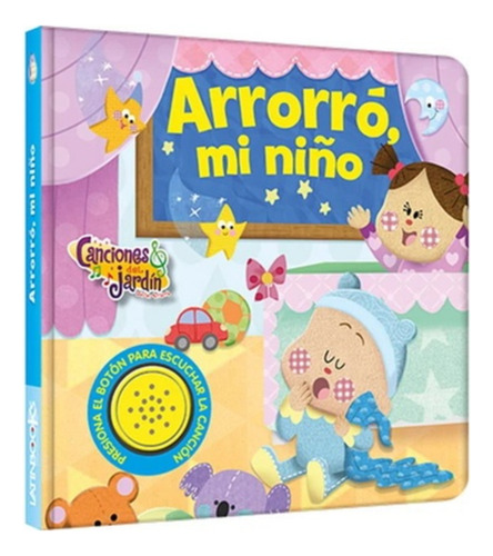 Arrorro, Arrorro Mi Niño. Canciones Del Jardin
