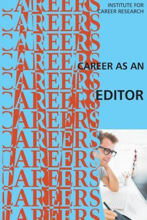 Libro Career As An Editor - Institute For Career Research