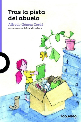 Libro: Tras La Pista Del Abuelo. Gomez Cerda, Alfredo. Loque