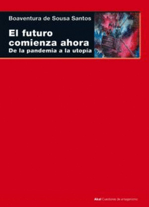 Libro El Futuro Comienza Ahora: De La Pandemia A La Utopia