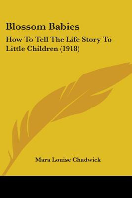 Libro Blossom Babies: How To Tell The Life Story To Littl...