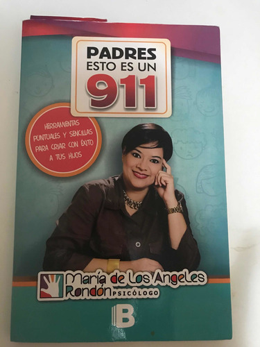 Padres Esto Es Un 911 Maria De Lo Angeles