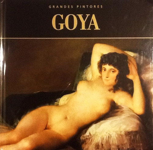 Grandes Pintores - Goya