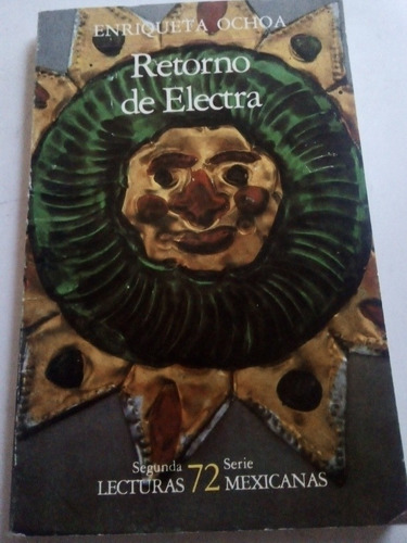 Retorno De Electra Enriqueta Ochoa Poesía Mexicana