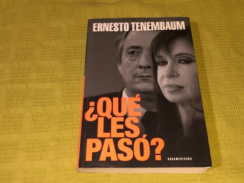 ¿ Qué Les Pasó ? - Ernesto Tenembaum - Sudamericana