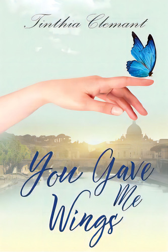 You Gave Me Wings: Book One In Isabella's Story, De Clemant, Tinthia. Editorial Lightning Source Inc, Tapa Blanda En Inglés