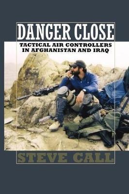 Danger Close - Steve Call (paperback)