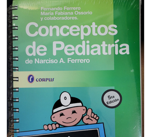 Conceptos De Pediatría De Narciso A. Ferrero 5ta Ed. 