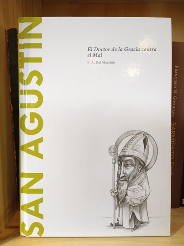 San Agustín. El Doctor De La Gracia. Dal Maschio