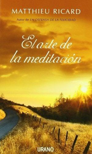 Matthieu Ricard-arte De La Meditacion, El