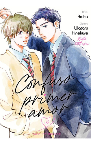 Confuso Primer Amor, Vol. 6 - Aruko / Wataru Hinekure