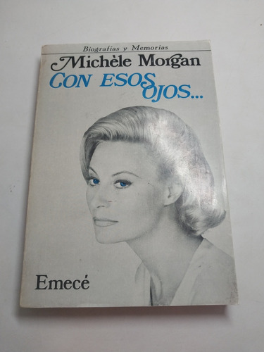 Con Esos Ojos Michèle Morgan 