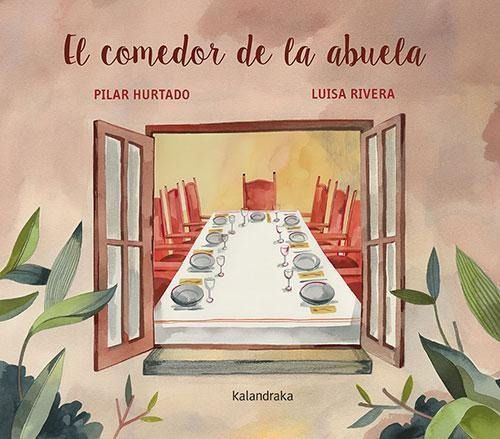 Libro: El Comedor De La Abuela. Hurtado, Pilar. Kalandraka