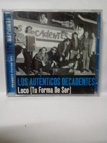 Cd Los Auténticos Decadentes Loco Tu Forma De Ser