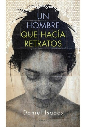 Libro Un Hombre Que Hacía Retratos Daniel Isaacs Ed Emece