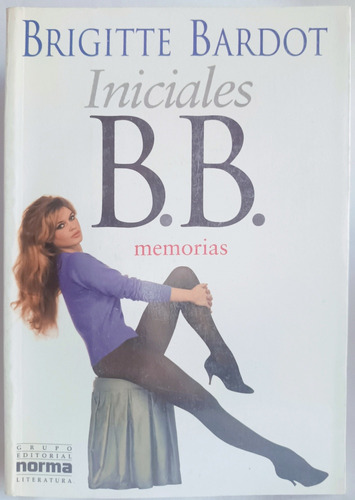 Memorias Iniciales B B Brigitte Bardot 