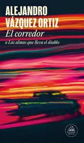 Libro El Corredor O Las Almas Que Lleva El Diablo