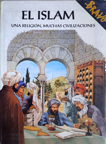 El Islam: Una Religion, Muchas Civilizaciones