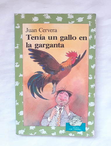 Tenia Un Gallo En La Garganta Juan Cervera Libro Original 