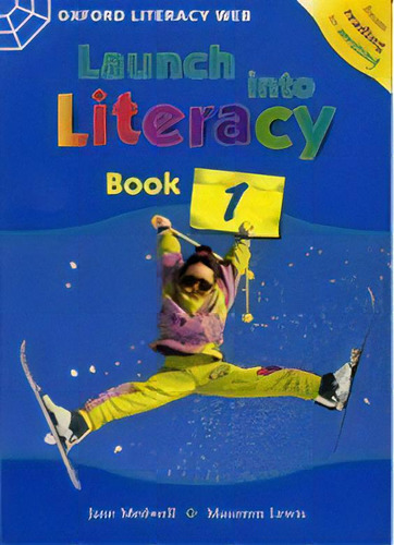Launch Into Literacy 1 - Student`s Kel Ediciones, De Medwell & Lewis. Editorial Oxford University Press En Inglés
