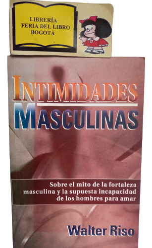 Intimidades Masculinas - Walter Riso - 1998 - Norma 