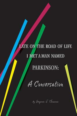 Libro Late On The Road Of Life I Met A Man Named Parkinso...