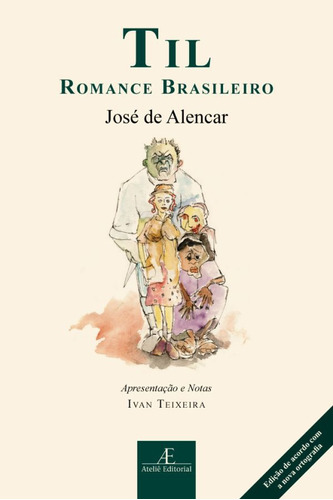 Til: Romance Brasileiro, de Alencar, José de. Série Clássicos Ateliê Editora Ateliê Editorial Ltda - EPP, capa mole em português, 2016