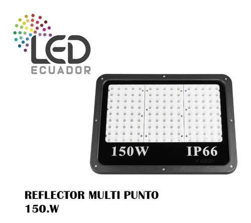 Imagen 5 de 6 de Reflector Lampara Led Exterior 10w 20w 30w 50w 100w 150w 200