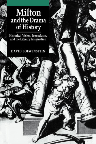 Libro: Milton And The Drama Of History: Historical Vision,