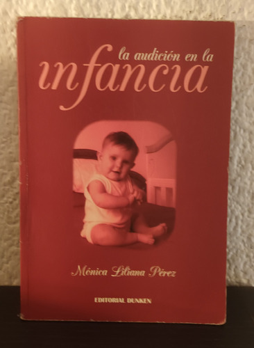 La Audición En La Infancia - Mónica Liliana Pérez