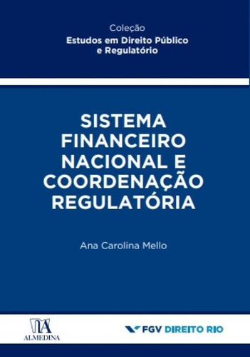 Sistema Financeiro Nacional E Coordenacao Regulatoria