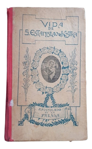 Vida De San Estanislao De Kostka - Vicente Agusti - 1917