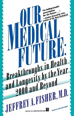 Libro Our Medical Future - Fisher, Jeffrey A.