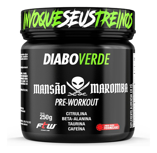Diabo Verde Mansão Maromba 250g - Ftw - C/ Beta Alanina Sabor Frutas Vermelhas