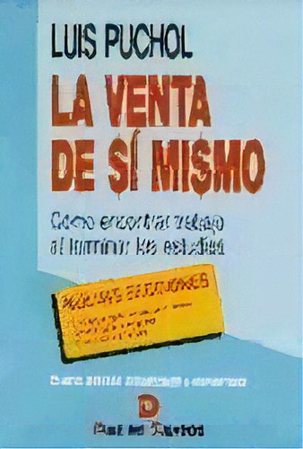 La Venta De Si Mismo   4 Ed, De Luis Puchol. Editorial Diaz De Santos, Tapa Blanda En Español