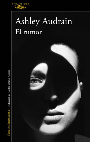 El Rumor: 0.0, De Ashley Audrain / Carlos Jiménez Arribas. 0.0, Vol. 1.0. Editorial Alfaguara, Tapa Blanda, Edición 1.0 En Español, 2024