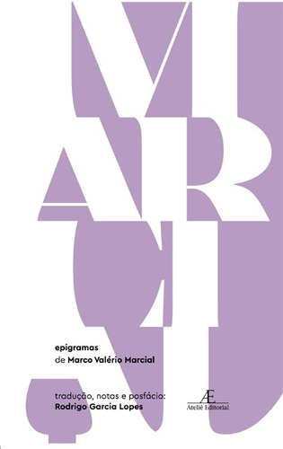 Epigramas, de Marcial, Marco Valério. Editora Ateliê Editorial Ltda - EPP, capa mole em português, 2019