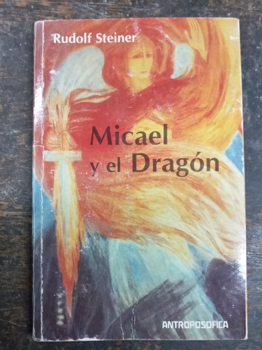 Micael Y El Dragon * Rudolf Steiner * Antroposofica * 