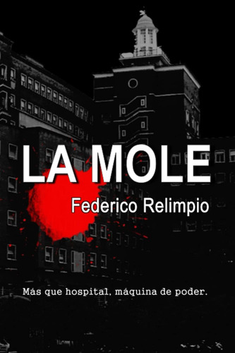 Libro: La Mole: Más Que Hospital, Máquina Poder (spanish