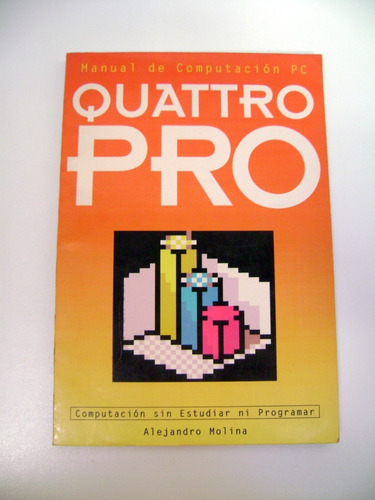 Quattro Pro Molina Manual Antiguo Arqueologia Digital Boedo