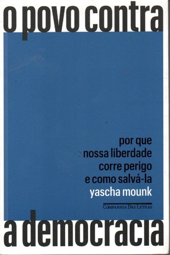 Livro O Povo Contra A Democracia - Diretrizes Para O Futuro